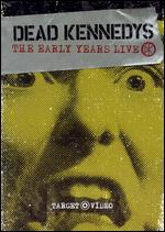 Dead Kennedys: Early Years Live