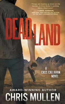 Dead Land: A Contemporary Western Mystery Series - Mullen, Chris
