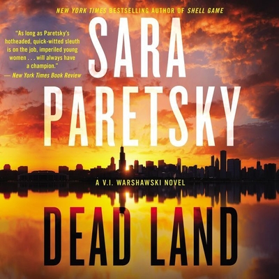 Dead Land: A V. I. Warshawski Novel - Paretsky, Sara, and Ericksen, Susan (Read by)