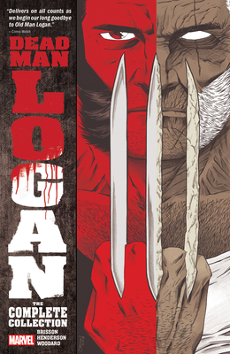 Dead Man Logan: The Complete Collection - Brisson, Ed, and Henderson, Mike (Illustrator)