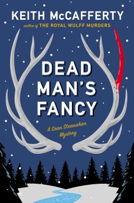 Dead Man's Fancy: A Sean Stranahan Mystery - McCafferty, Keith