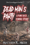 Dead Man's Party: A Punk Rock Zombie Story