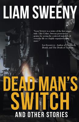 Dead Man's Switch: And Other Stories - Sweeny, Liam