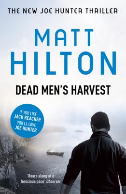 Dead Men's Harvest - Hilton, Matt