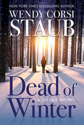 Dead of Winter: A Lily Dale Mystery - Staub, Wendy Corsi