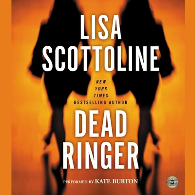 Dead Ringer Lib/E - Scottoline, Lisa, and Burton, Kate (Read by)