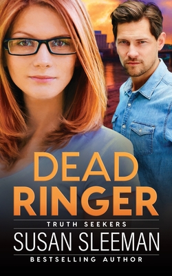 Dead Ringer: (Truth Seekers Book 1) - Sleeman, Susan