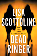 Dead Ringer - Scottoline, Lisa