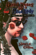 Dead Roses for a Blue Lady: A Sonja Blue Collection