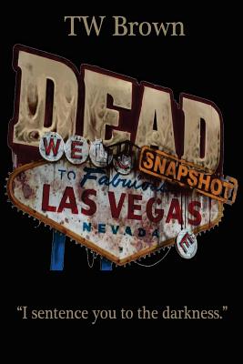 Dead: Snapshot - Las Vegas, Nevada - Brown, Tw