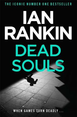 Dead Souls: The #1 bestselling series that inspired BBC One's REBUS - Rankin, Ian