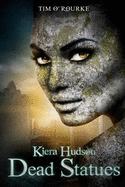 Dead Statues: Kiera Hudson Series Two (Book Four)