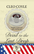 Dead to the Last Drop