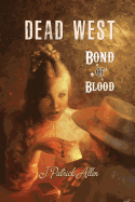 Dead West: Bond of Blood