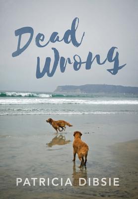 Dead Wrong - Dibsie, Patricia