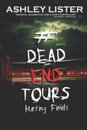 #DeadEndTours: Hurting Fields