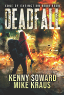 Deadfall - Edge of Extinction Book 4: (A Post-Apocalyptic Survival Thriller Series)