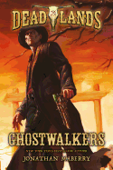 Deadlands: Ghostwalkers