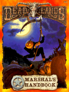 Deadlands: Marshall's Handbook - Hensley, Shane Lacy