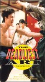 Deadliest Art: The Best of the Martial Arts Films - Sandra Weintraub