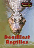 Deadliest Reptiles