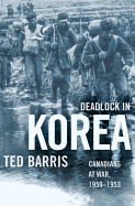 Deadlock in Korea: Canadians at War, 1950-1953