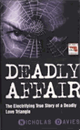 Deadly Affair: The Electrifying True Story of a Deadly Love Triangle