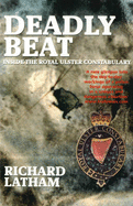 Deadly Beat: Inside the Royal Ulster Constabulary