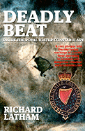 Deadly Beat: Inside the Royal Ulster Constabulary