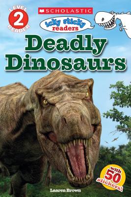 Deadly Dinosaurs - Brown, Laaren