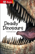 Deadly Dinosaurs