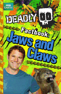 Deadly Factbook: Jaws and Claws: Book 6
