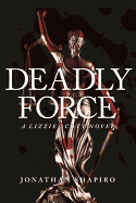 Deadly Force: A Lizzie Scott Novel
