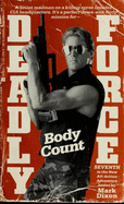 Deadly Force: Body - Dixon, Mark, PhD