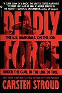 Deadly Force: In the Streets with the U.S. Marshals
