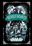 Deadly Hearts: History's Most Dangerous People
