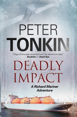 Deadly Impact: A Richard Mariner Nautical Adventure - Tonkin, Peter