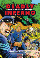 Deadly Inferno: Battle of the Wilderness