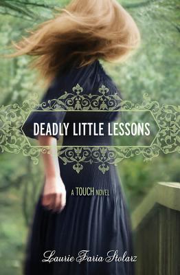 Deadly Little Lessons - Stolarz, Laurie Faria