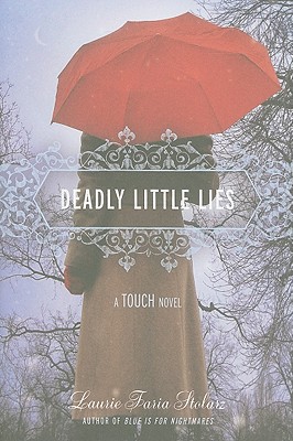 Deadly Little Lies - Stolarz, Laurie Faria