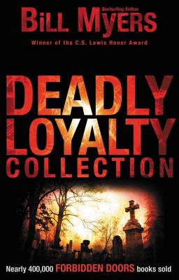 Deadly Loyalty Collection - Myers, Bill