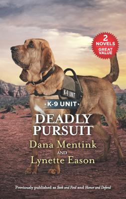 Deadly Pursuit: A 2-In-1 Collection - Mentink, Dana, and Eason, Lynette