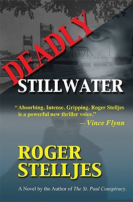 Deadly Stillwater - Stelljes, Roger