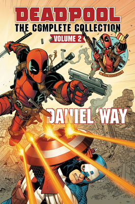 Deadpool by Daniel Way Omnibus Vol. 2 - Way, Daniel (Text by)
