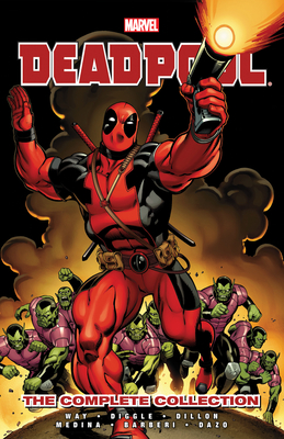 Deadpool by Daniel Way: The Complete Collection Vol. 1 - Way, Daniel, and Diggle, Andy, and McGuinness, Ed