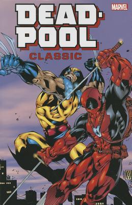 Deadpool Classic Companion - Nicieza, Fabian (Text by), and Brevoort, Tom (Text by), and Kanterovich, Mike (Text by)