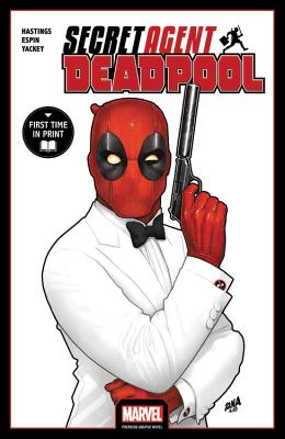 Deadpool: Secret Agent Deadpool - Hastings, Chris (Text by)