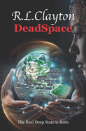 DeadSpace: The Real Deep State is Born