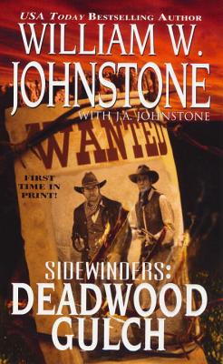 Deadwood Gulch - Johnstone, William W., and Johnstone, J.A.