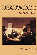 Deadwood: The Golden Years